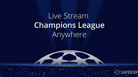 champions league live stream free hd